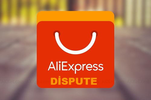 Aliexpress Dispute Açmak & Geri Ödeme Almak