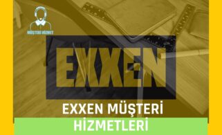 Exxen Müşteri Hizmetleri
